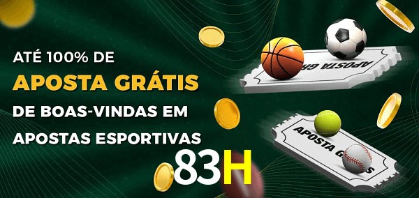 83H Ate 100% de Aposta Gratis